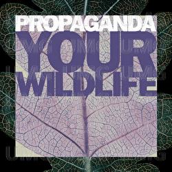 Your Wildlife - Propaganda