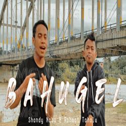 Bahugel - Shandy Nabu, Rahmat Tahalu