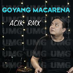Goyang Macarena - Acik RMX