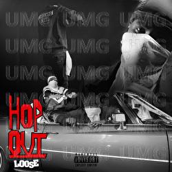 Hop Out - Loose