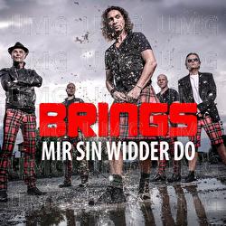 Mir sin widder do - Brings