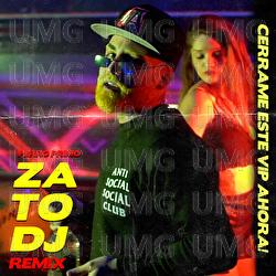 Cerrame Este Vip Ahora! - Perro Primo, Zato DJ