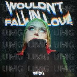 Wouldn't Fall In Love - IMERIKA