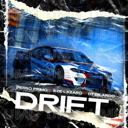 Drift - Perro Primo, Eze Lazaro, DT.Bilardo