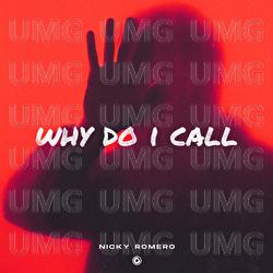 Why Do I Call - Nicky Romero