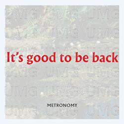 It's good to be back - Metronomy