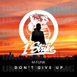 Don't Give Up - M-Funk