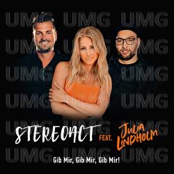 Gib Mir, Gib Mir, Gib Mir! - Stereoact, Julia Lindholm