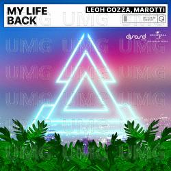 My Life Back - Leoh Cozza, Marotti