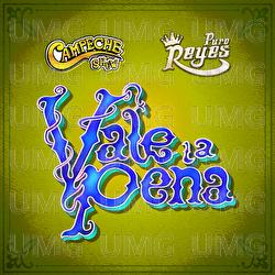 Vale La Pena - Campeche Show, Puro Reyes