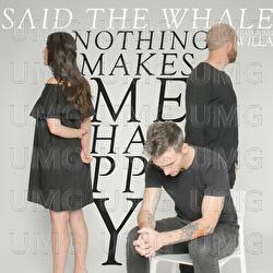 Nothing Makes Me Happy - Said The Whale, Willa