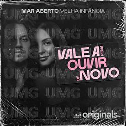 Velha Inf&acirc;ncia - MAR ABERTO