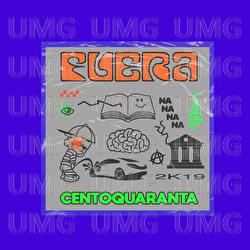 CENTOQUARANTA - Fuera
