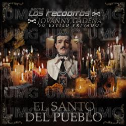 El Santo Del Pueblo - Banda Los Recoditos, Jovanny Cadena Y Su Estilo Privado