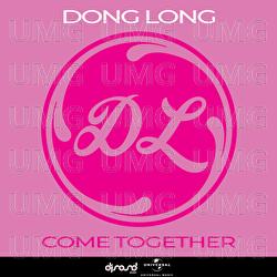 Come Together - DONG LONG