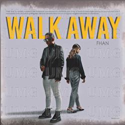 Walk Away - Fhan