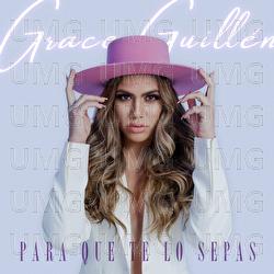 Para Que Te Lo Sepas - Grace Guill&eacute;n