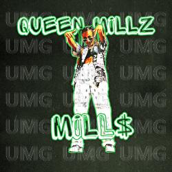 MiLL$ - Queen Millz