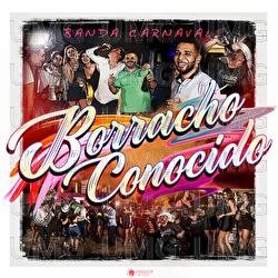 Borracho Conocido - Banda Carnaval