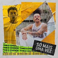 S&oacute; Mais Uma Vez - TH4I, Choice