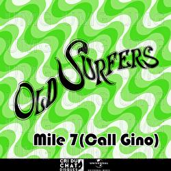 Mile 7 (Call Gino) - Old Surfers