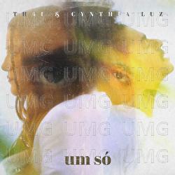 Um S&oacute; - TH4I, Cynthia Luz