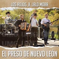 El Preso De Nuevo León - Los Rojos, Lalo Mora