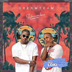 December - DreamTeam, Loki.