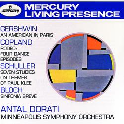 Gershwin: An American in Paris; Copland: Rodeo; Schuller: 7 Studies on Themes of Paul Klee - Minneapolis Symphony Orchestra, Antal Doráti
