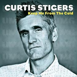 Keep Me From The Cold - Curtis Stigers