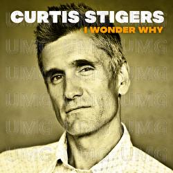 I Wonder Why - Curtis Stigers