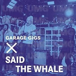 Garage Gigs - Said The Whale
