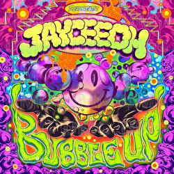 Bubble Up - Jayceeoh
