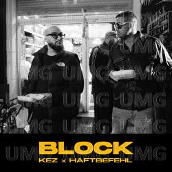 Block - KEZ, Haftbefehl