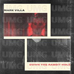Down The Rabbit Hole - Mark Villa