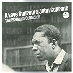 A Love Supreme: The Platinum Collection - John Coltrane