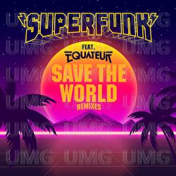 Save The World - Superfunk, Equateur