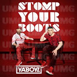 STOMP YOUR BOOTS - YA'BOYZ