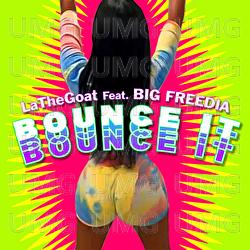 Bounce It - LaTheGoat, Big Freedia
