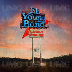Lucky For Me - Eli Young Band
