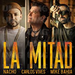 La Mitad - Nacho, Carlos Vives, Mike Bahía