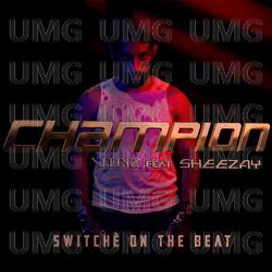 Champion - Vinz, Sheezay