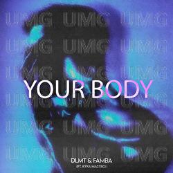 Your Body - DLMT, Famba, Kyra Mastro