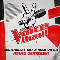 Something's Got A Hold On Me - Manu Semiguen