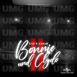 Bonnie & Clyde 2 - EAZ, Casar