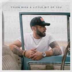 A Little Bit Of You - Tyler Rich