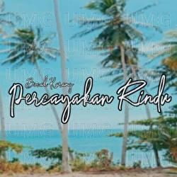Percayakan Rindu - Bocah Karang, Squad Pantel
