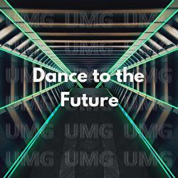 Dance to the Future