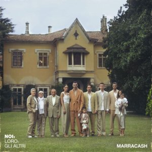 NOI, LORO, GLI ALTRI - Marracash