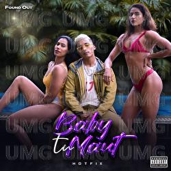 Baby Tu Maut - HotFix